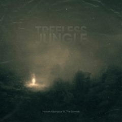 Treeless Jungle - Hatam x The Siavash