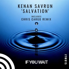 Kenan Savrun 'Salvation' Chris Cargo Remix(Snippet)