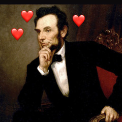 abraham lincoln (we miss you)