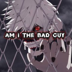 am i the bad guy / lilpure