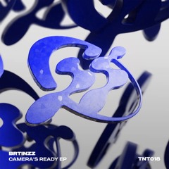 Brtinzz - Camera's Ready EP