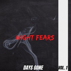 NIGHT FEARS-DAYS GONE VOL. 1