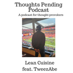 Lean Cuisine Feat. TweezAbe