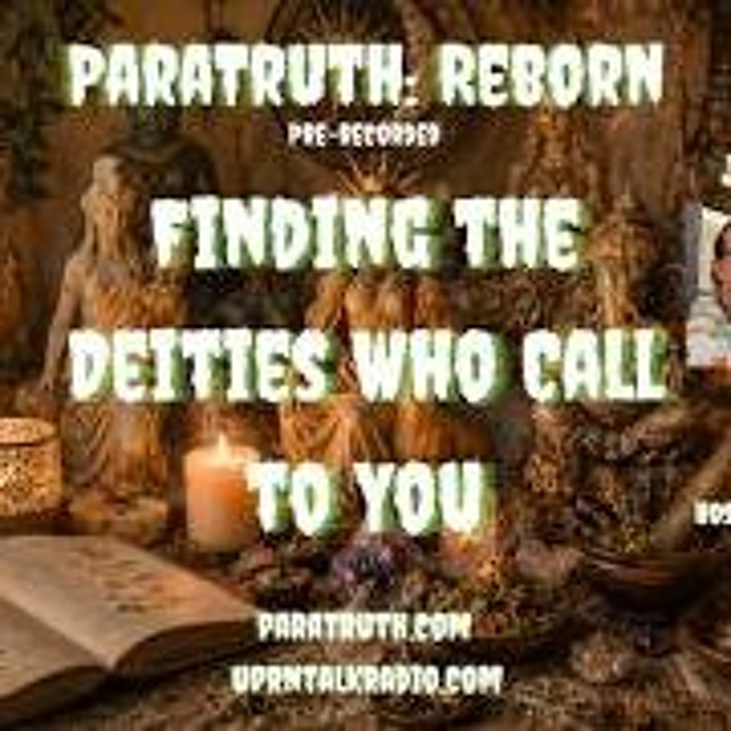 ParaTruth_ Reborn-Finding the Deities Who Call to You w_Deborah Blake episode artwork