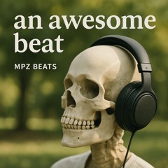an awesome beat