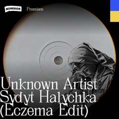 Unknown Artist - Sydyt Halychka (Eczema Edit)