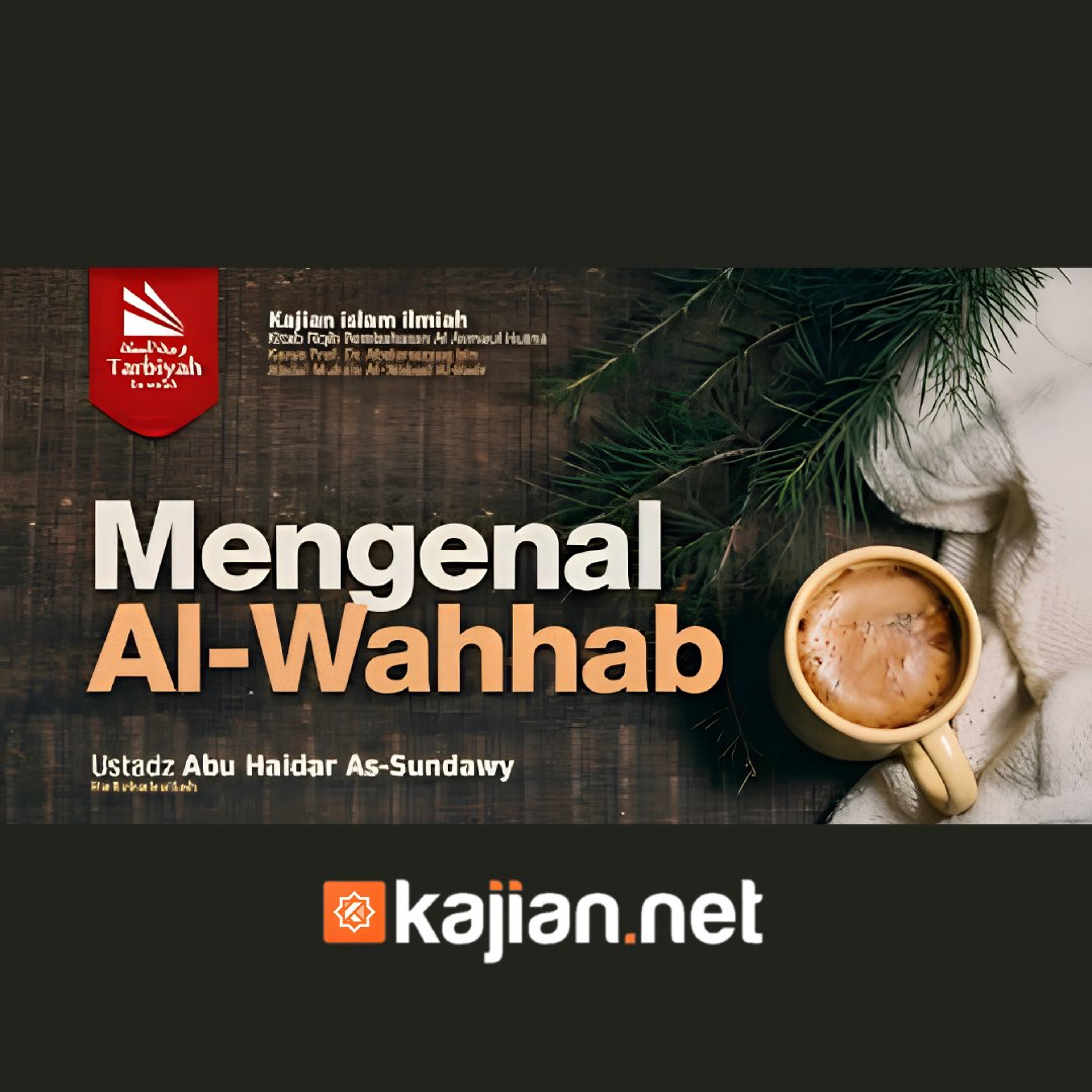 Mengenal Al-Wahhab (Fiqih Asmaul Husna) #13 - Ustadz Abu Haidar As-Sundawy حفظه الله episode artwork