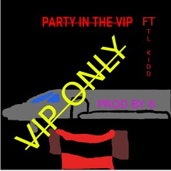 Party In the VIP Prod By 6