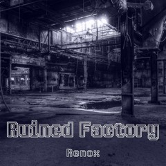 Ruined Factory