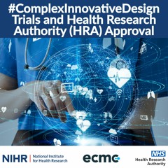 Podcast 8. Complex Innovative Design Trials And HRA Approval
