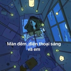 màn đêm,điện thoại sáng và em-RaitoTran&NamAcG