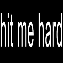hit me hard