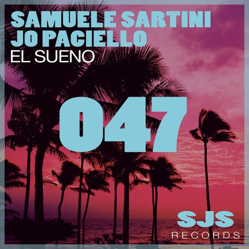 Samuele Sartini, Jo Paciello - El Sueno (Radio Edit)