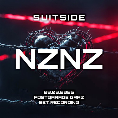 SUITSIDE - NZNZ5 @ POSTGARAGE GRAZ (28.03.2025) SET RECORDING