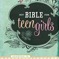 Read [PDF EBOOK EPUB KINDLE] NIV, Bible for Teen Girls, Hardcover: Growing in Faith, Hope, and Love