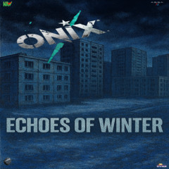 ONiX - Echoes of Winter
