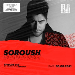 Soroush - Heaven Club Podcast 058