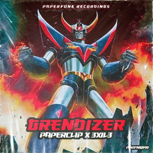 PAPERCLIP X 3XIL3 - GRENDIZER (ORIGINAL MIX)