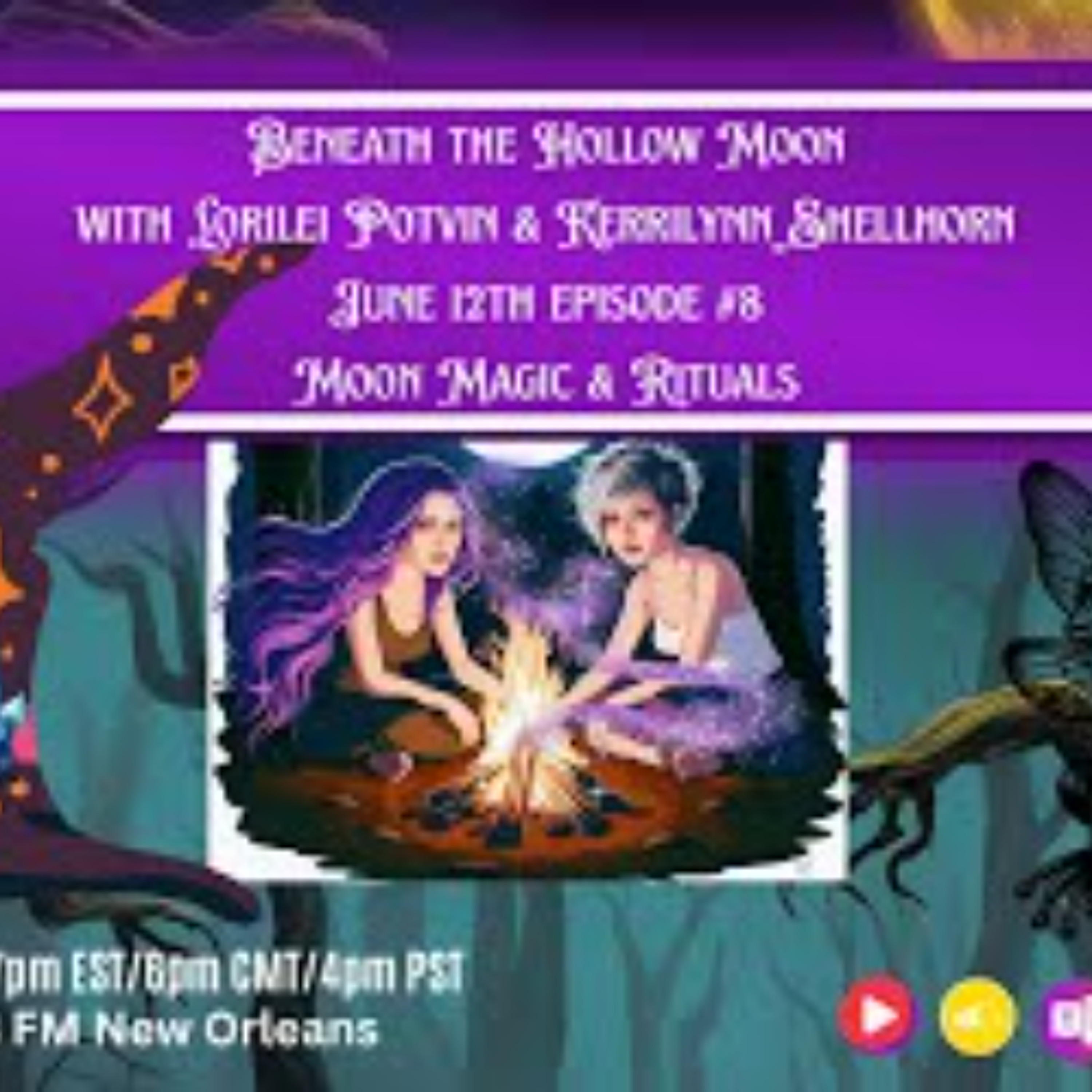 Beneath The Hollow Moon with Kerrilynn Shellhorn & Lorilei Potvin Beneath The Hollow Moon with Kerrilynn Shellhorn & Lorilei Potvin