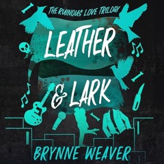 FREE Audiobook 🎧 : Leather & Lark (The Ruinous Love, Book 2), By Brynne Weaver