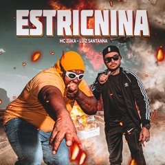 Estricnina - Mc Zuka & Luiz Santanna