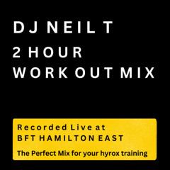 Work Out Mix - 2 HOUR SPECIAL - PFT / HYROX READY MIX