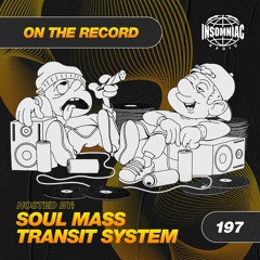 Soul Mass Transit System - On The Record #197
