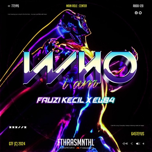 Who I Am (Fthrasmnthl x Fauzi Kecil x EL84)#SUPERDUPERVVIP!!!