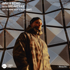 Breakfake - Inner Echo guest mix on SWU.FM