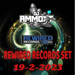 DJ AMMO-T REWIRED RECORDS Mix 19 - 2-2023