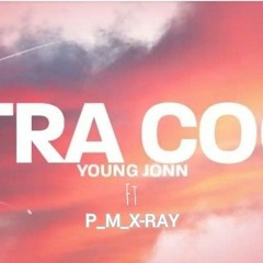 Young john Xtra Cool ft P_M_X-RAY