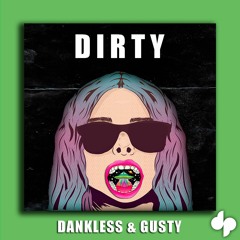 Gusty, Dankless - Dirty (DEEPINK)