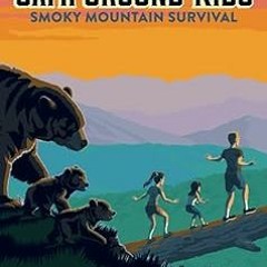 =[ Smoky Mountain Survival (The Campground Kids: National Park Adventures) BY: C.R. Fulton (Aut