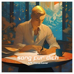 Song Für Dich - Florian Alexander Kurz [APK Dance Cover]