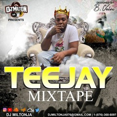 TEEJAY MIXTAPE [RAW] NEW DANCEHALL 2021 - DJ MILTON