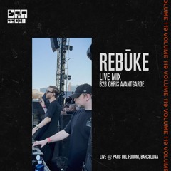 ERA 119 - Rebūke b2b Chris Avantgarde Live From Parc Del Forum, Barcelona