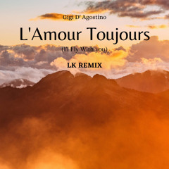 L'Amour Toujours (I'l Fly With You) by Gigi D'Agostino [DJ Zabeat REMIX]