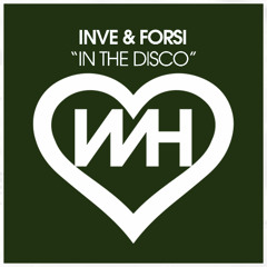 INVE & FORSI - In The Disco (Original Mix)