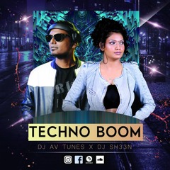 Techno Boom - Dj Av Tunes X Dj Sh33n
