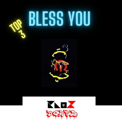 Bless You’ ( Prod By. KNO❌ )