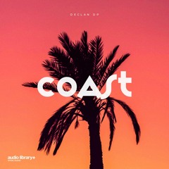 Coast - Declan DP | Free Background Music | Audio Library Release