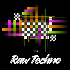 RAW TECHNO