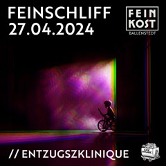 ENTZUGSZKLINIQUE (Setcut) @ Feinschliff 27.04.2024 Feinkost Ballenstedt