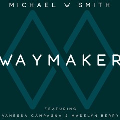Waymaker (Live) [feat. Madelyn Berry & Vanessa Campagna]