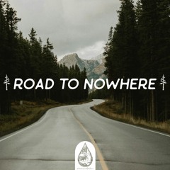Road To Nowhere ↟ - An Indie/Folk/Alternative Playlist