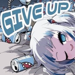 Gawr Gura - GIVE UP 今世 壊 [DYES IWASAKI (FAKE TYPE.)]