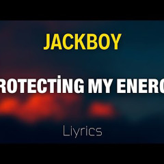 Jackboy - Protecting My Energy (AUDIO) (slowed) by dj blaze