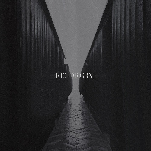 Too Far Gone (Total Fear Edit)