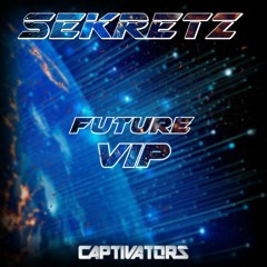 SEKRETZ - FUTURE VIP  [FOR SALE] (CLIP)