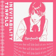 Inevitability Tenfold